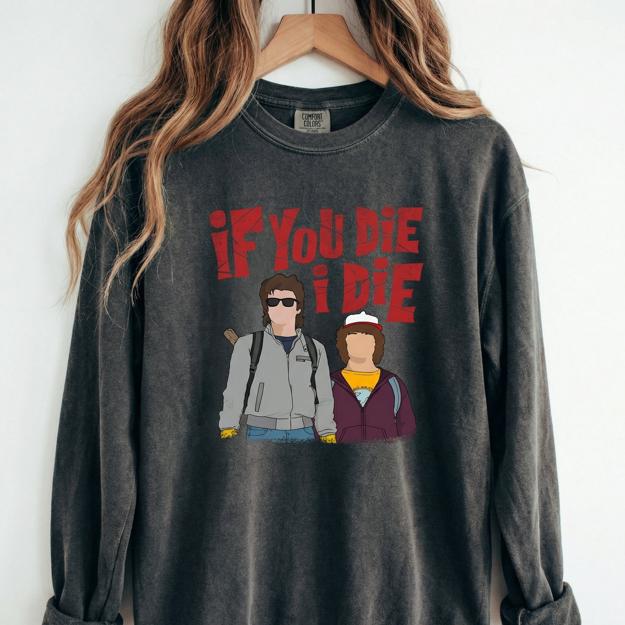 If You Die I’ll Die Graphic T-Shirt – Emotional Best Friends Quote Tee