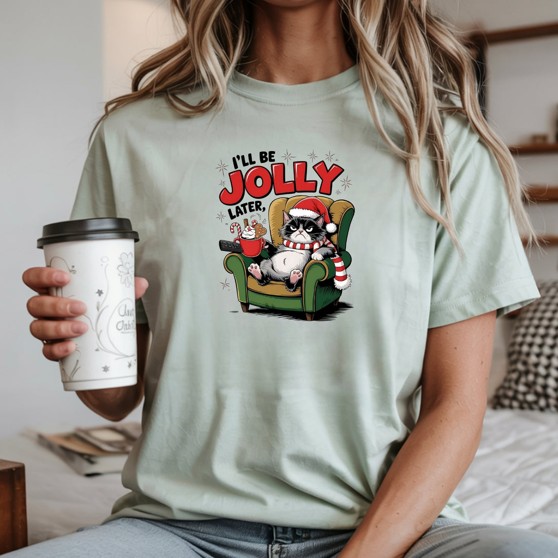 I'll Be Jolly Later Christmas T-Shirt - Funny Cat Sarcastic Graphic Tee