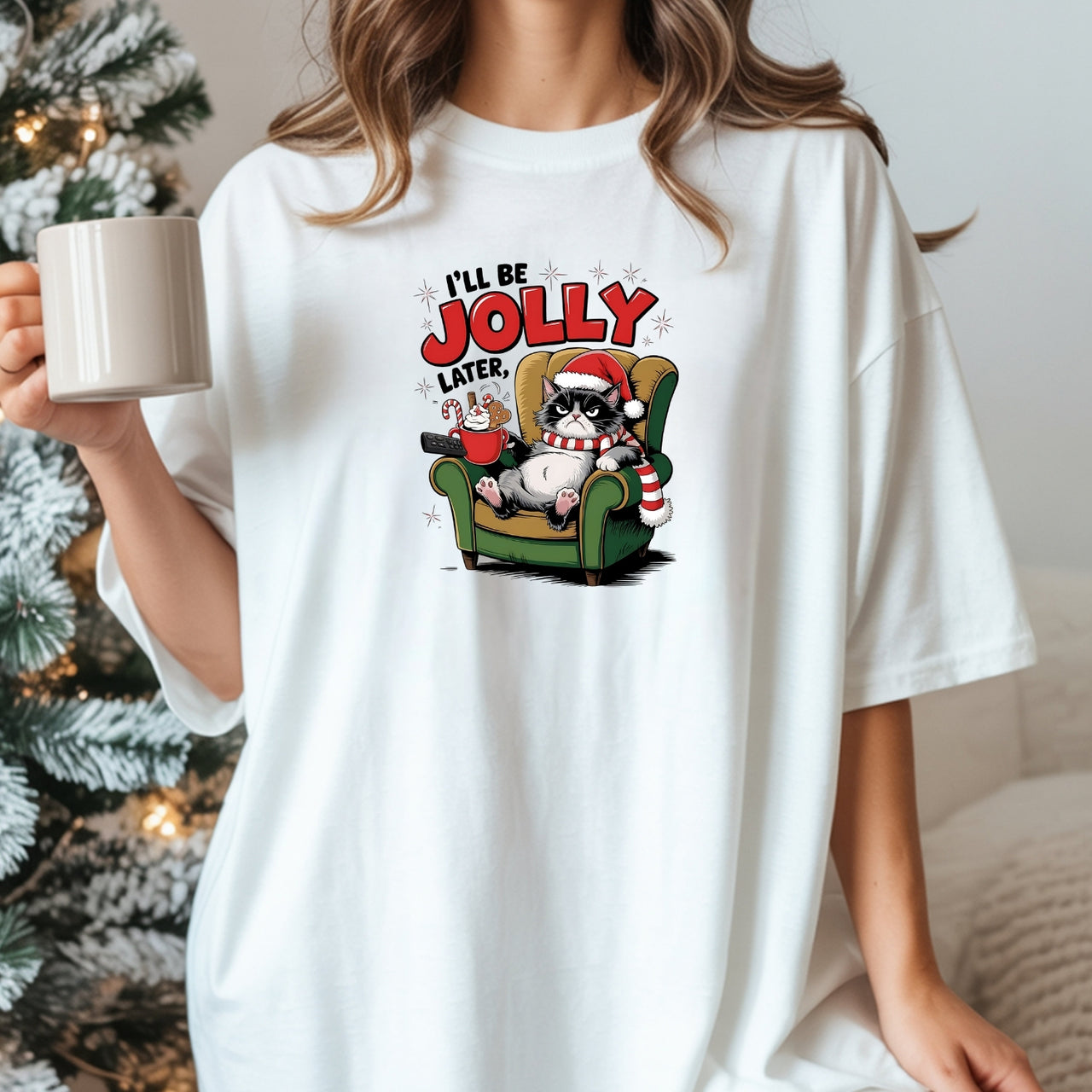 I'll Be Jolly Later Christmas T-Shirt - Funny Cat Sarcastic Graphic Tee