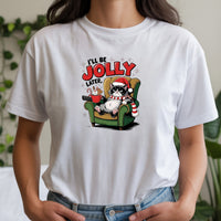 I'll Be Jolly Later Christmas T-Shirt - Funny Cat Sarcastic Graphic Tee