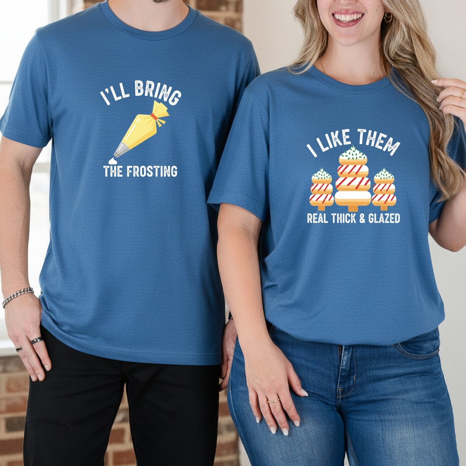 I'll Bring The Frosting I Like Them Real Thick Glazed Matching T-Shirts For Couples