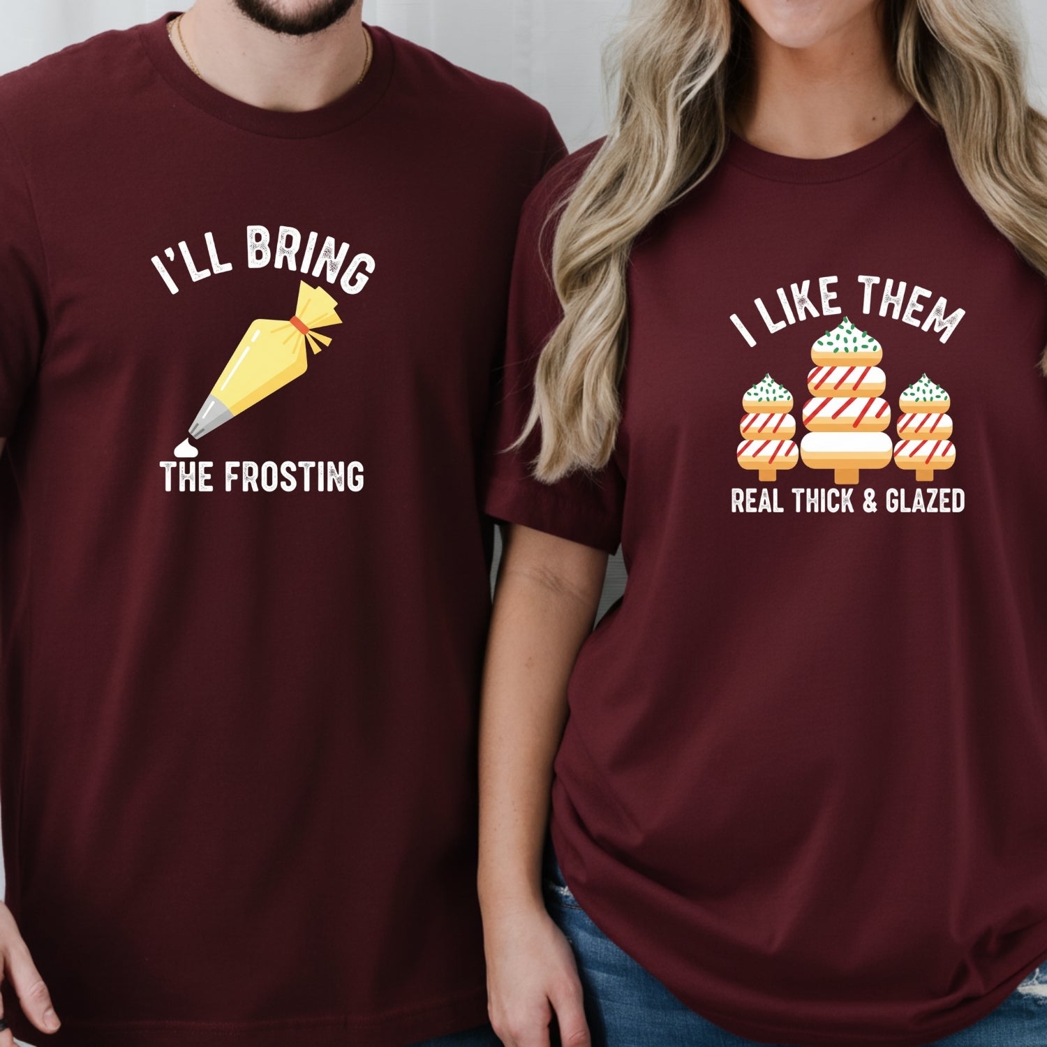 I'll Bring The Frosting I Like Them Real Thick Glazed Matching T-Shirts For Couples