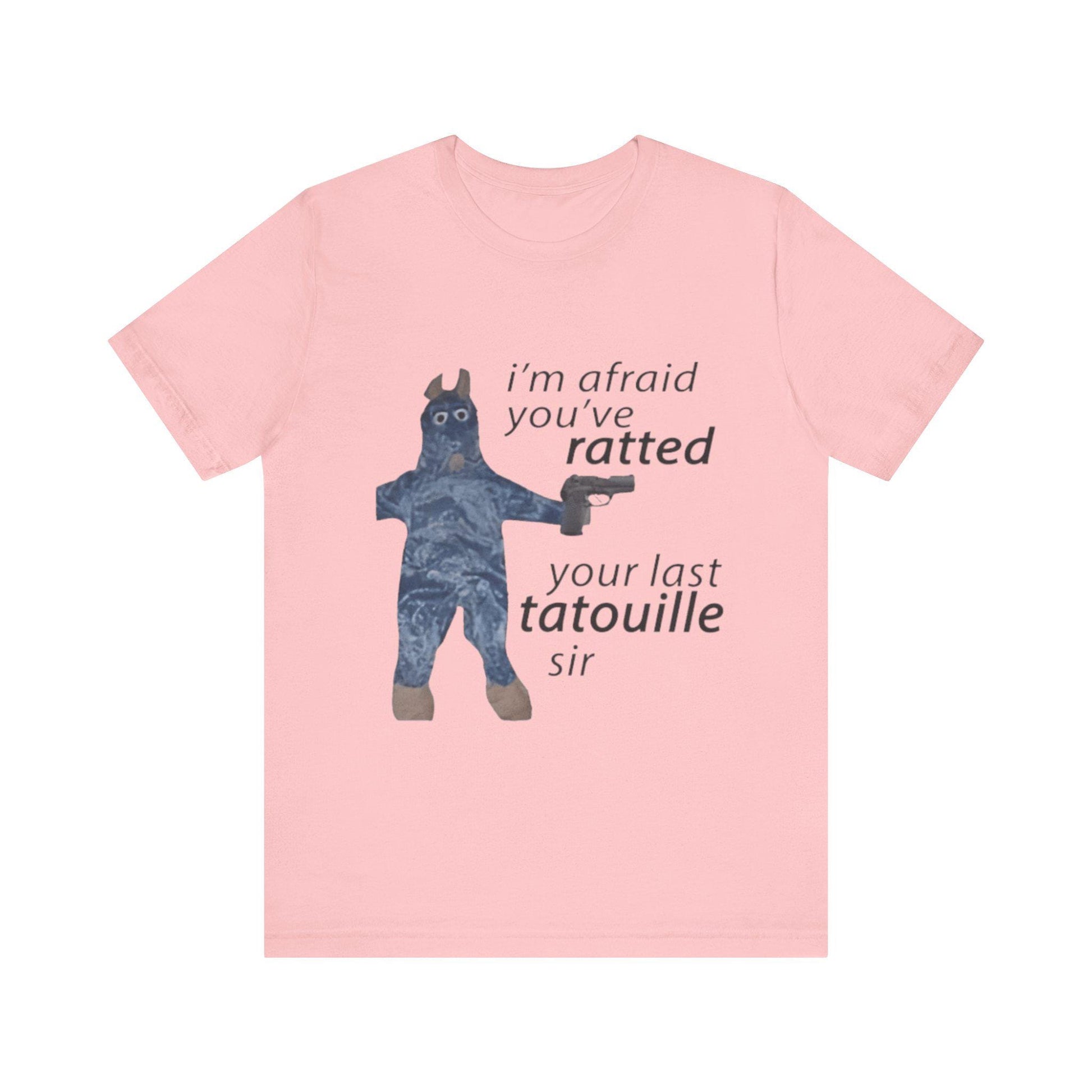 I'm Afraid You’ve Ratted Your Last Tatouille Sir Shirt - Funny Cooking Parody Tee