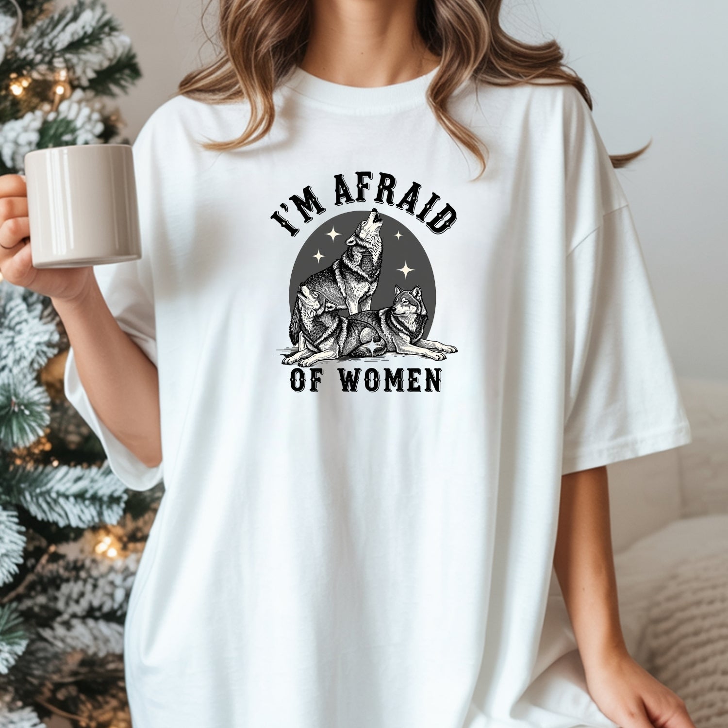 I'm Afraid of Women T-Shirt – Funny Ironic Werewolf Meme Unisex Tee