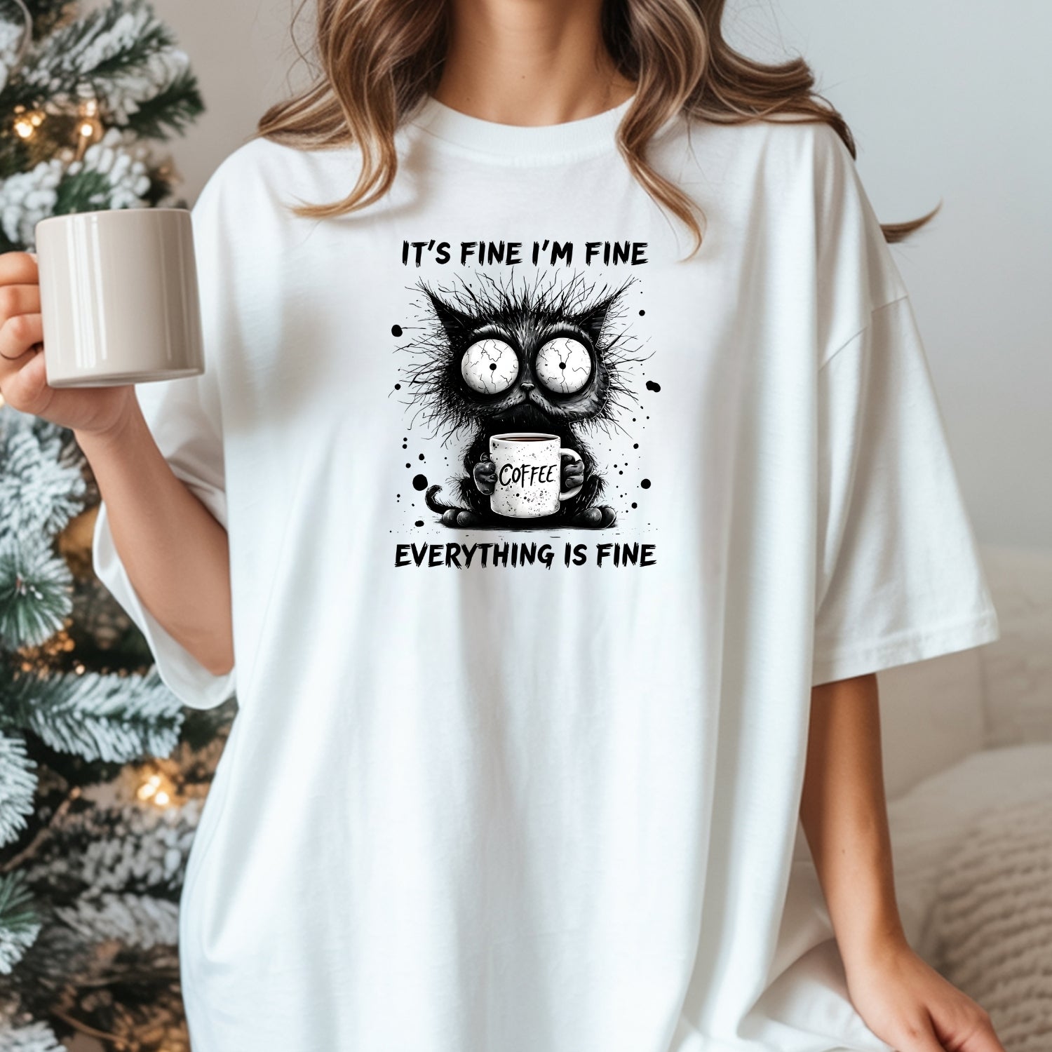 I'm Fine Everything Fine T-Shirt - Funny Cat Sarcastic Graphic Tee