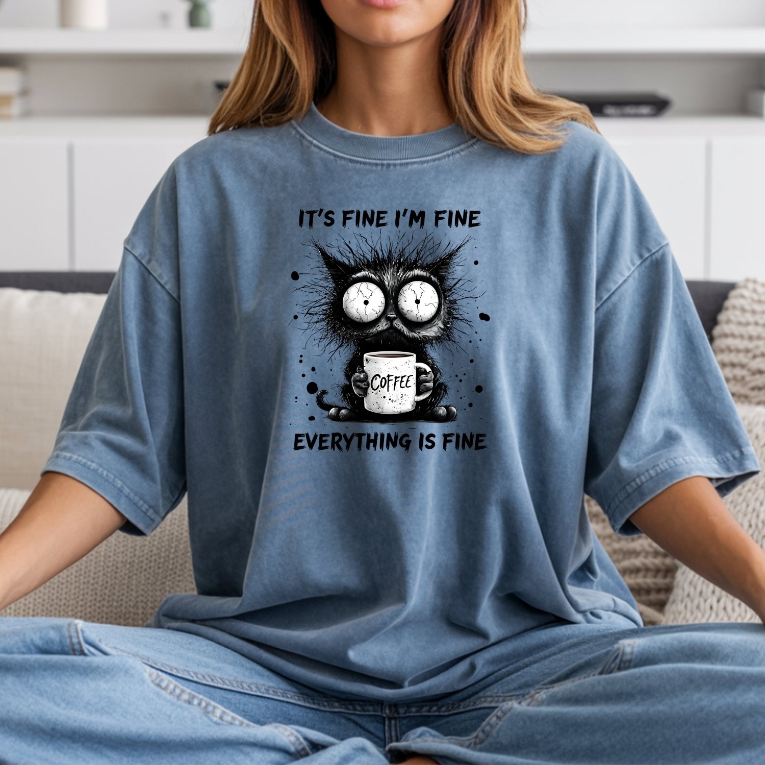 I'm Fine Everything Fine T-Shirt - Funny Cat Sarcastic Graphic Tee