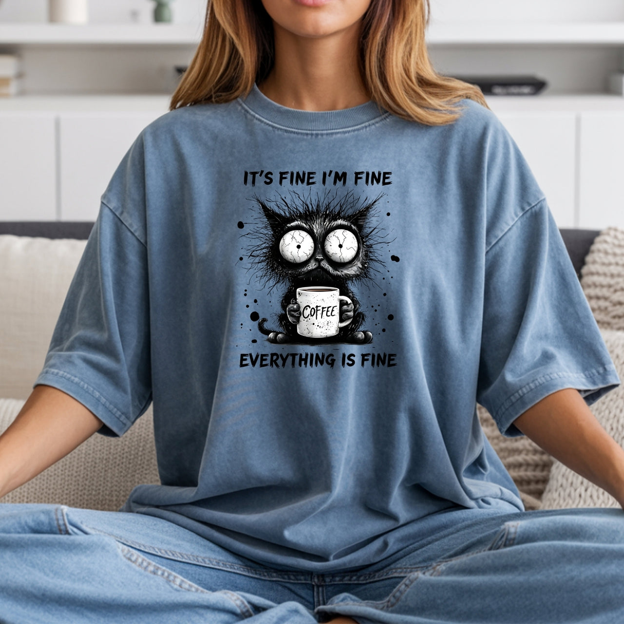 I'm Fine Everything Fine T-Shirt - Funny Cat Sarcastic Graphic Tee
