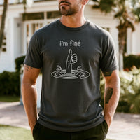 I'm Fine T-Shirt - Funny Sarcastic Graphic Tee