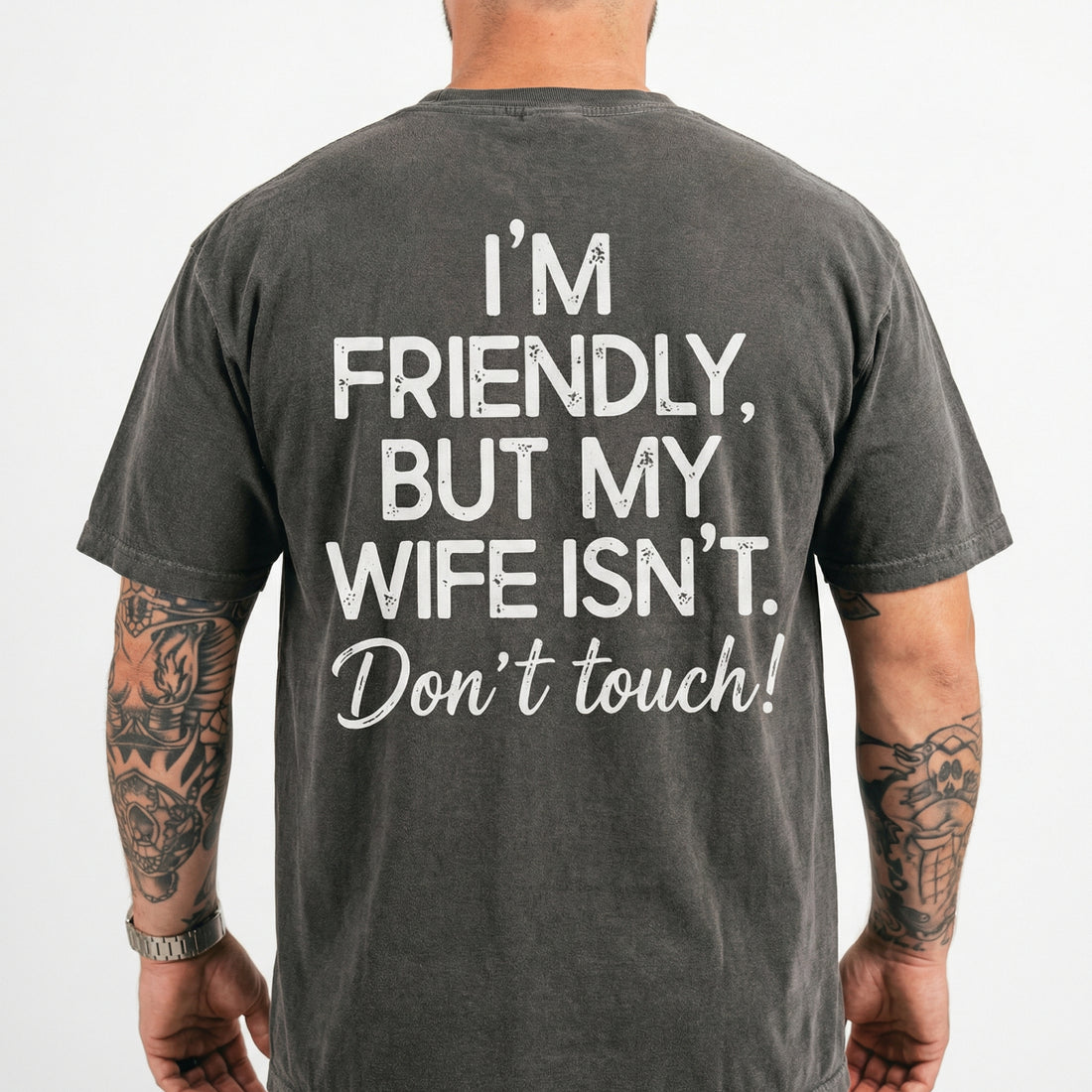 I'm Friendly But My Wife Isn't Shirt – Funny Husband Hoodie – Marriage Humor Sweatshirt