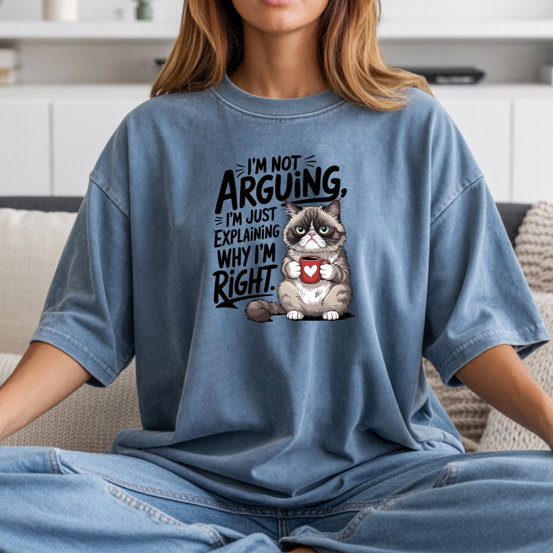 I'm Not Arguing I'm Just Explaining I'm Right T-Shirt - Funny Cat Sarcastic Graphic Tee