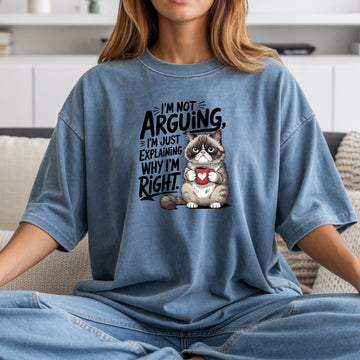 I'm Not Arguing I'm Just Explaining I'm Right T-Shirt - Funny Cat Sarcastic Graphic Tee