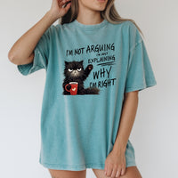 I'm Not Arguing I'm Just Explaining T-Shirt - Funny Cat Sarcastic Graphic Tee