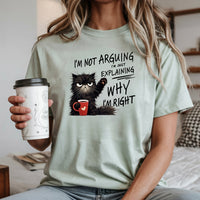 I'm Not Arguing I'm Just Explaining T-Shirt - Funny Cat Sarcastic Graphic Tee
