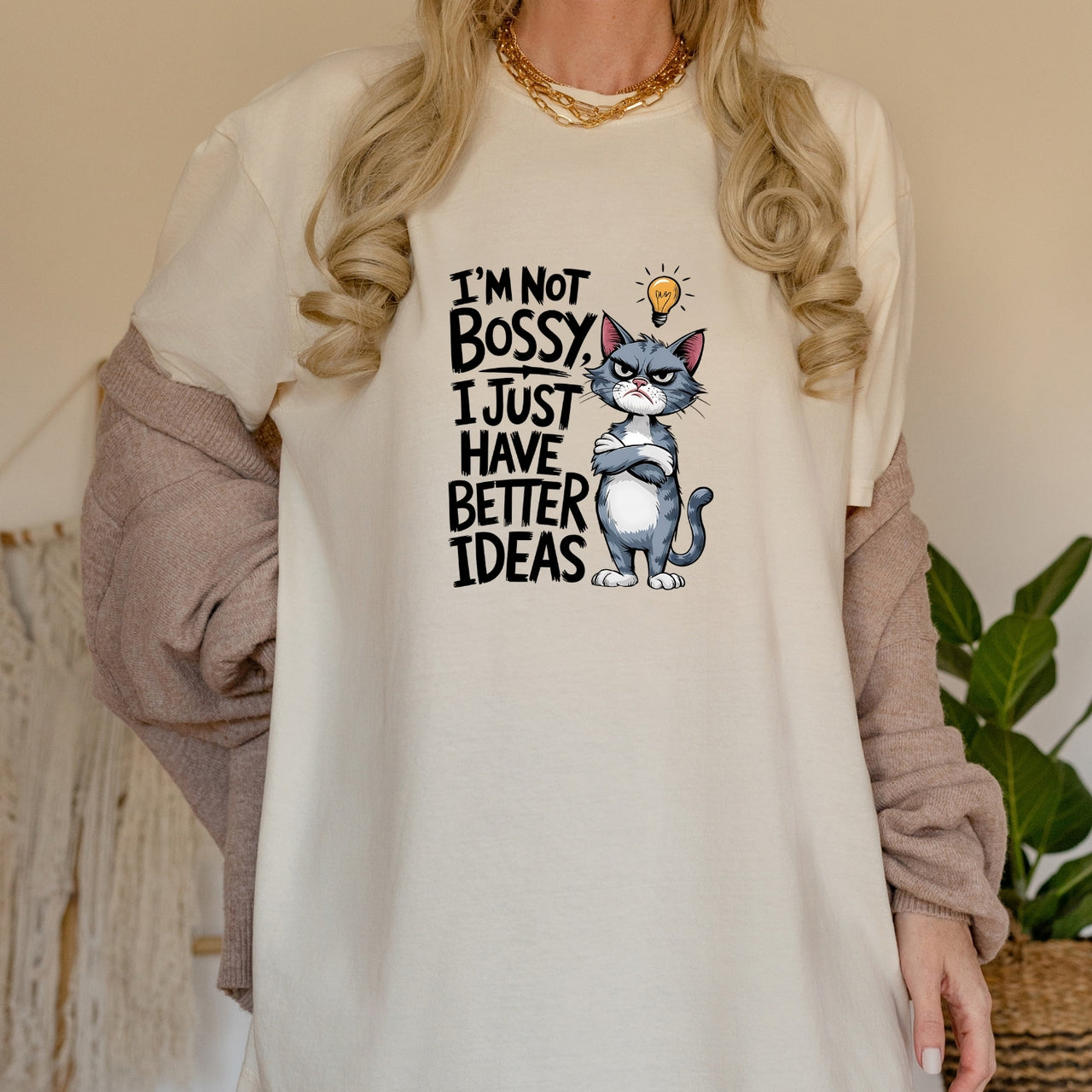 I'm Not Bossy I Have Better Ideas T-Shirt - Funny Cat Sarcastic Graphic Tee