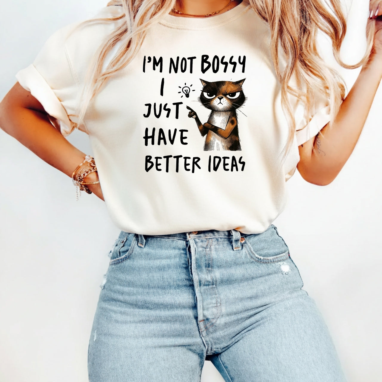 I'm Not Bossy I Just Have Better Ideas T-Shirt - Funny Cat Sarcastic Graphic Tee