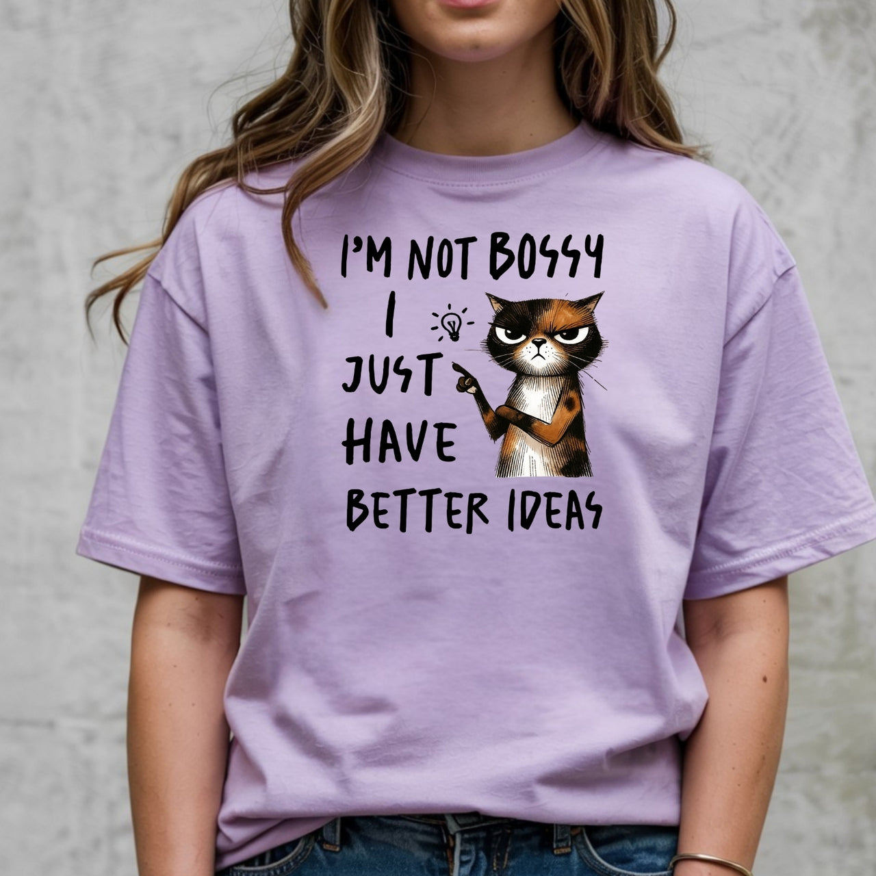 I'm Not Bossy I Just Have Better Ideas T-Shirt - Funny Cat Sarcastic Graphic Tee