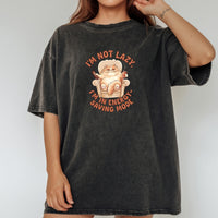 I'm Not Lazy T-Shirt - Funny Cat Sarcastic Graphic Tee