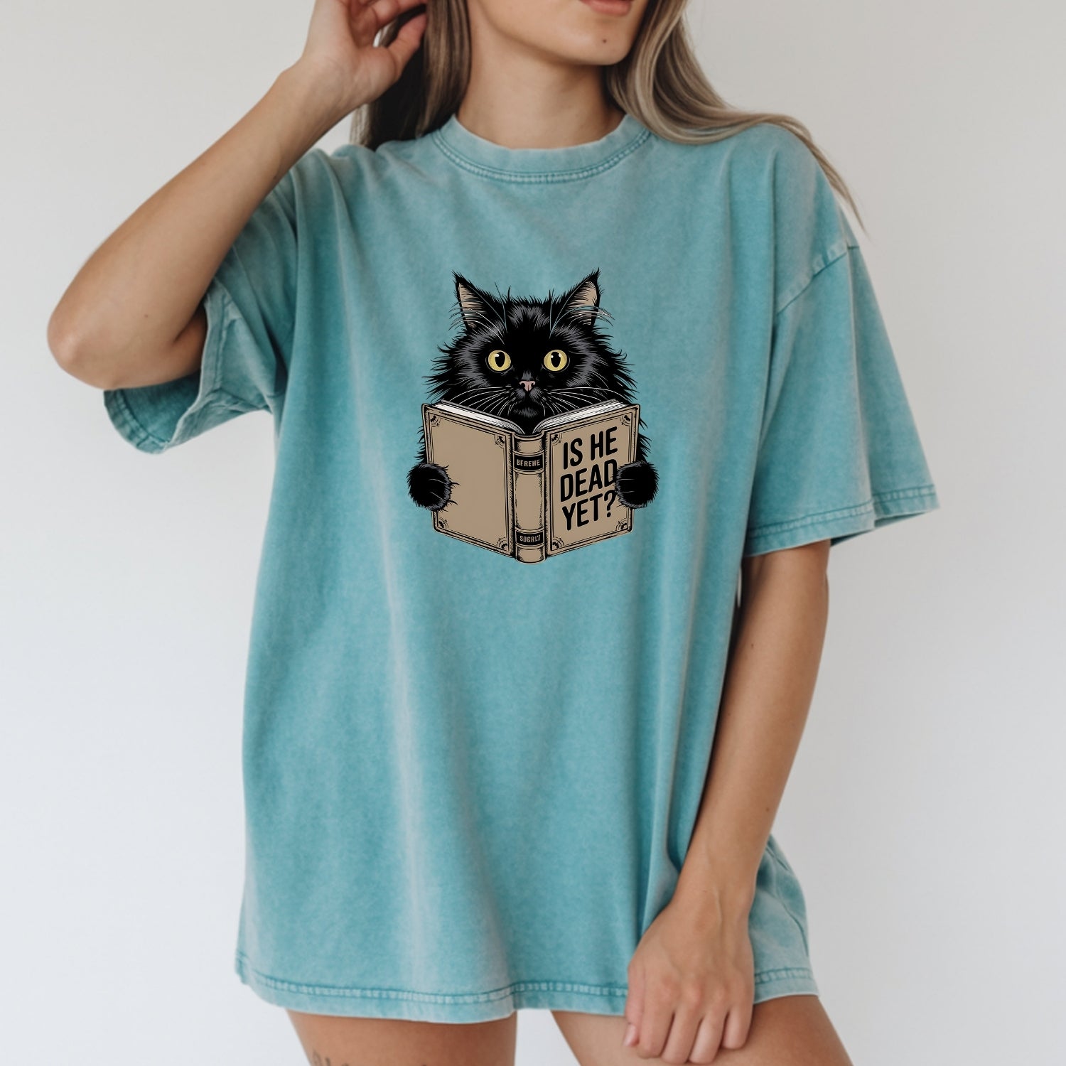 Is He Dead Yet T-Shirt - Funny Cat Sarcastic Graphic Tee