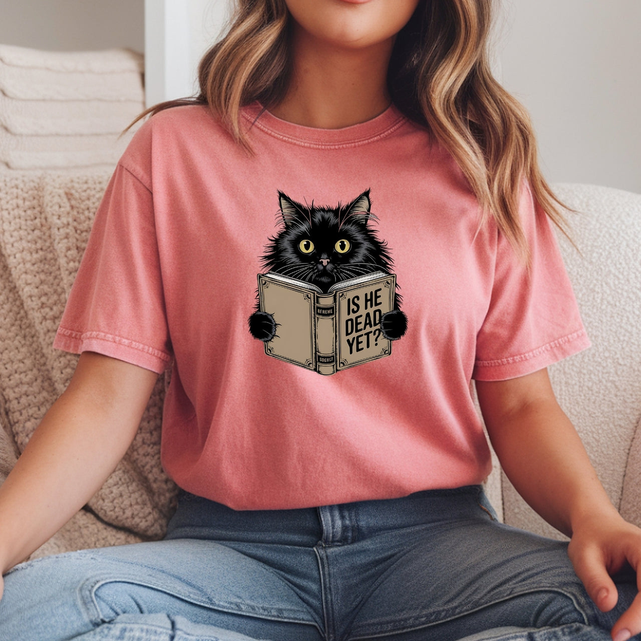 Is He Dead Yet T-Shirt - Funny Cat Sarcastic Graphic Tee