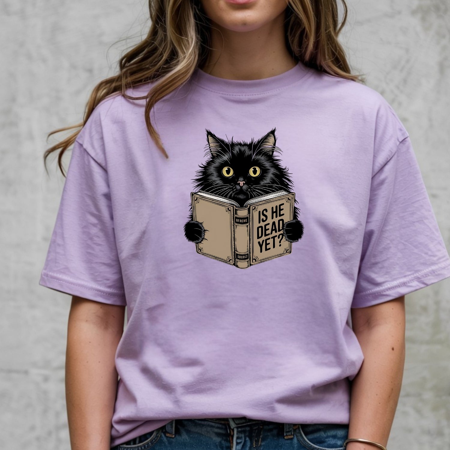 Is He Dead Yet T-Shirt - Funny Cat Sarcastic Graphic Tee