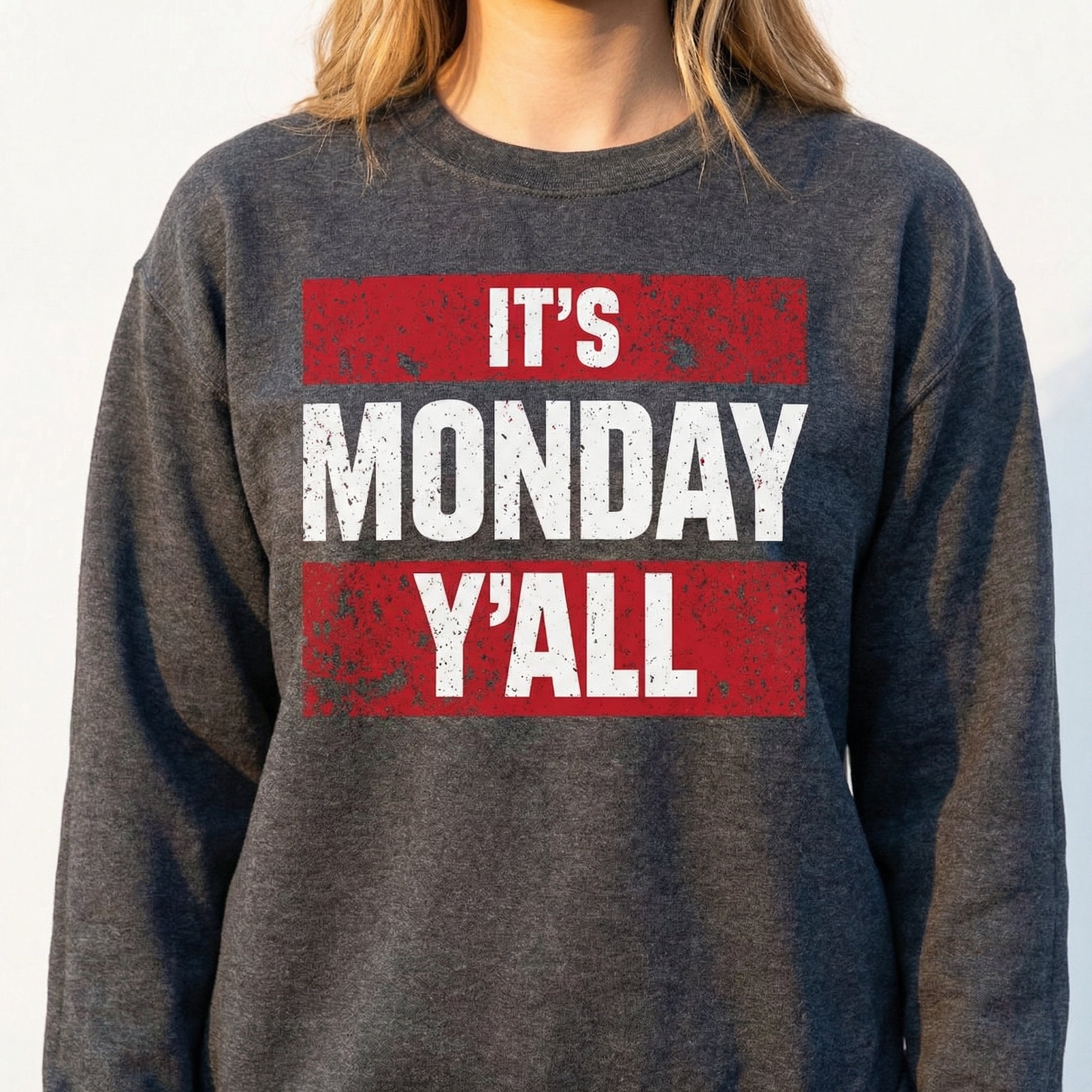 It's Monday Y'all First Edition T-Shirt – Funny Quote Graphic Tee – Unisex Casual Shirt