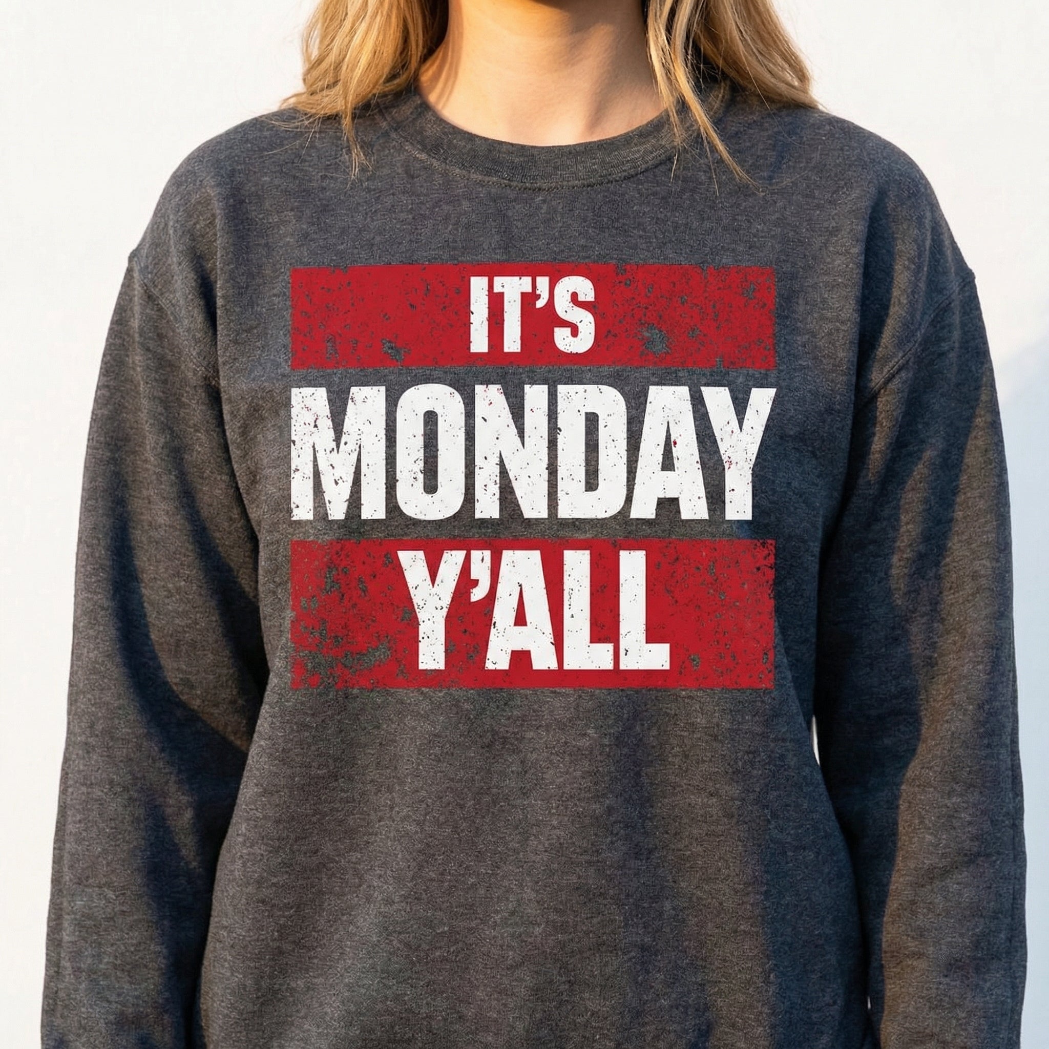 It's Monday Y'all First Edition T-Shirt – Funny Quote Graphic Tee – Unisex Casual Shirt