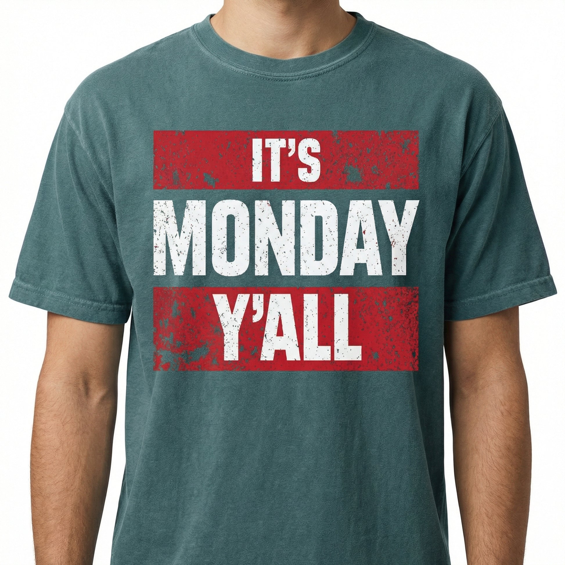 It's Monday Y'all First Edition T-Shirt – Funny Quote Graphic Tee – Unisex Casual Shirt
