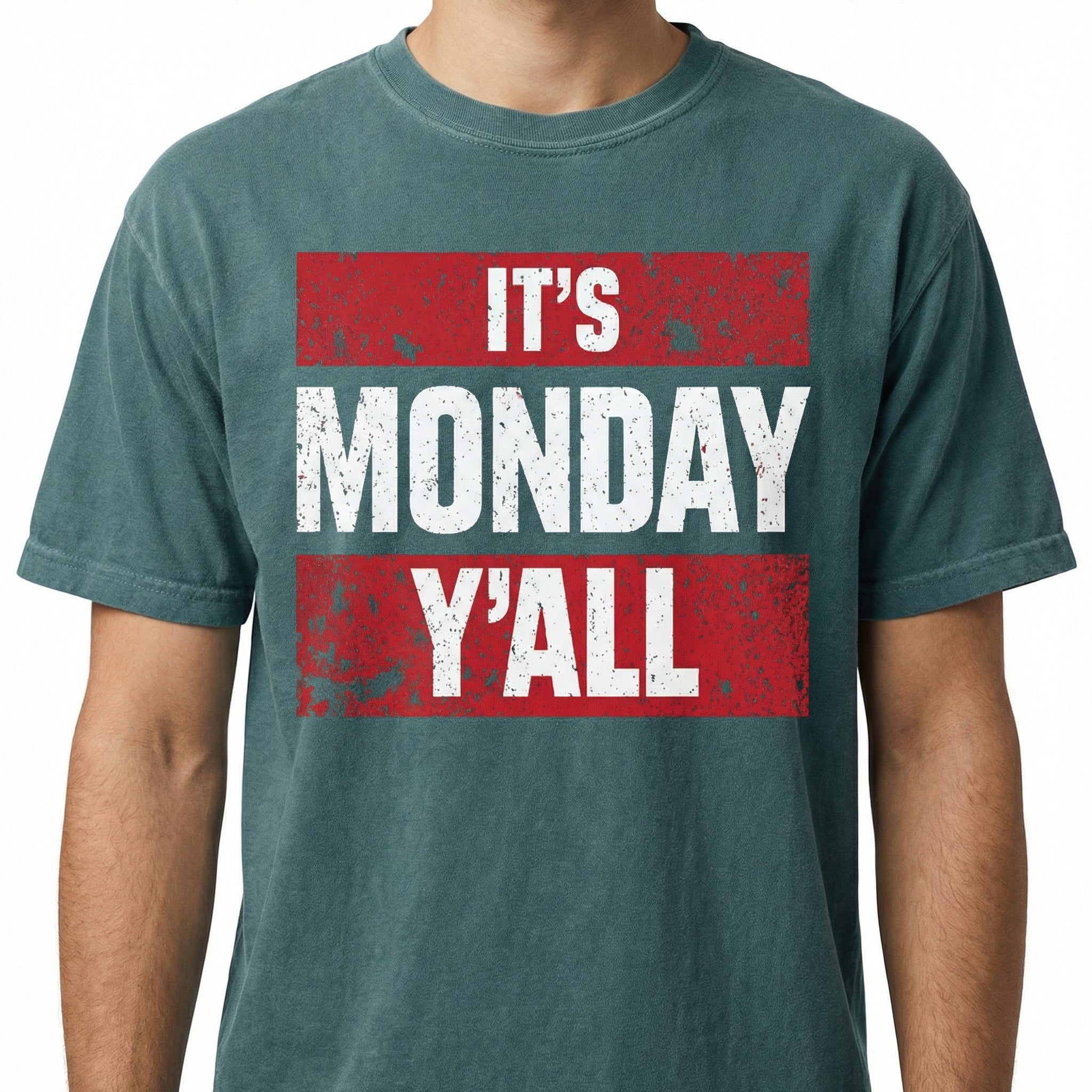 It's Monday Y'all First Edition T-Shirt – Funny Quote Graphic Tee – Unisex Casual Shirt