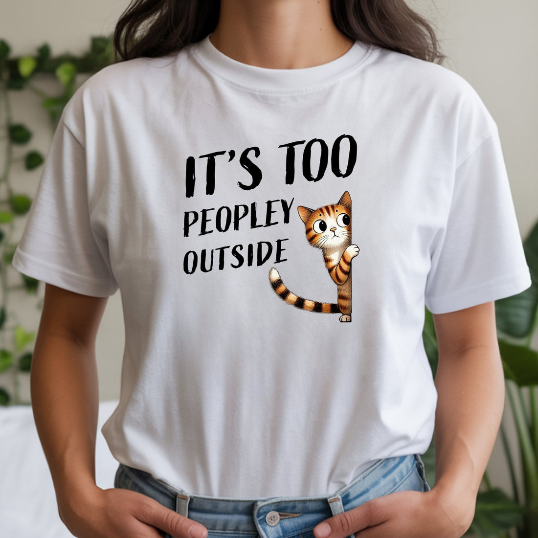 It's Too Peopley Outsite T-Shirt - Funny Cat Sarcastic Graphic Tee