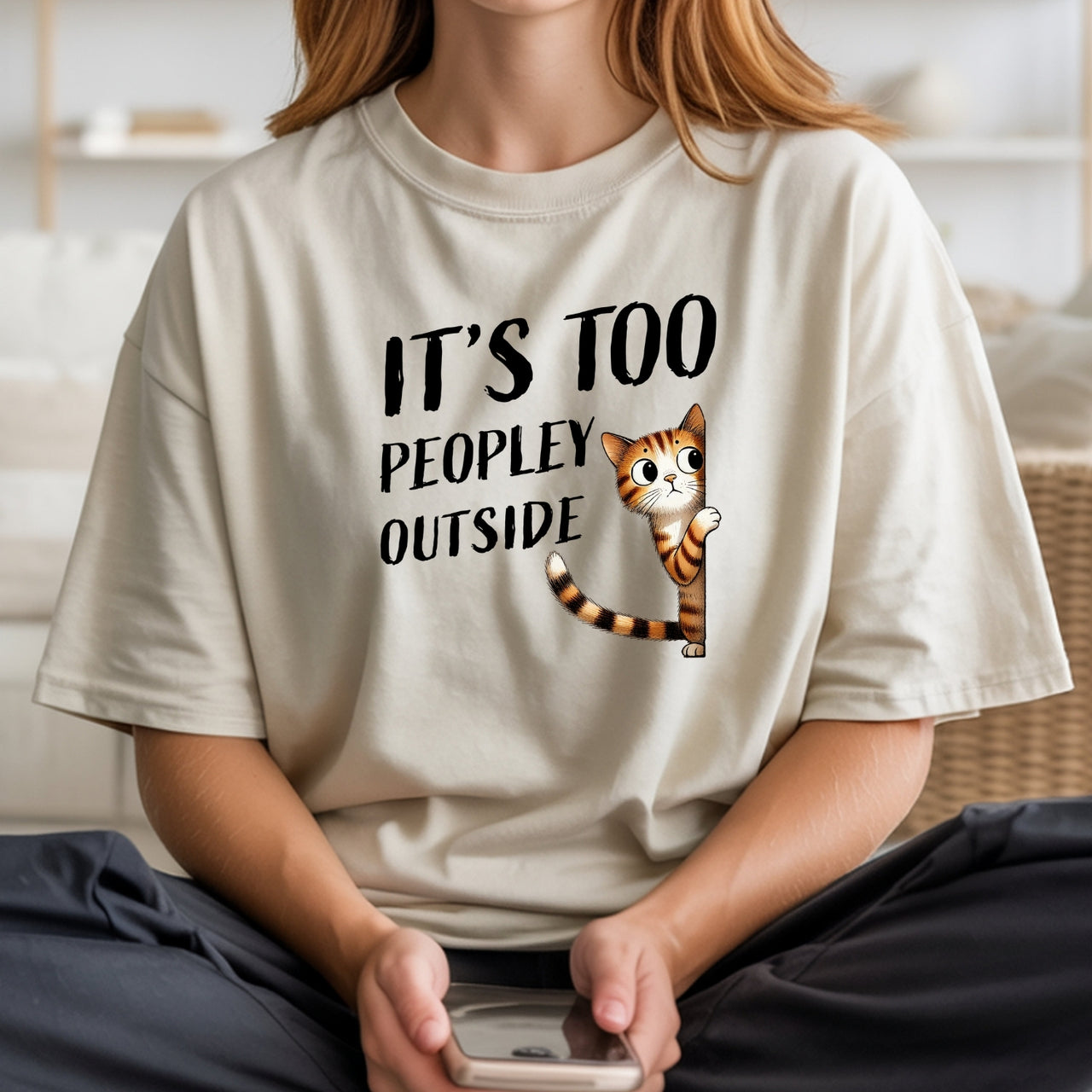 It's Too Peopley Outsite T-Shirt - Funny Cat Sarcastic Graphic Tee