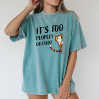 It's Too Peopley Outsite T-Shirt - Funny Cat Sarcastic Graphic Tee