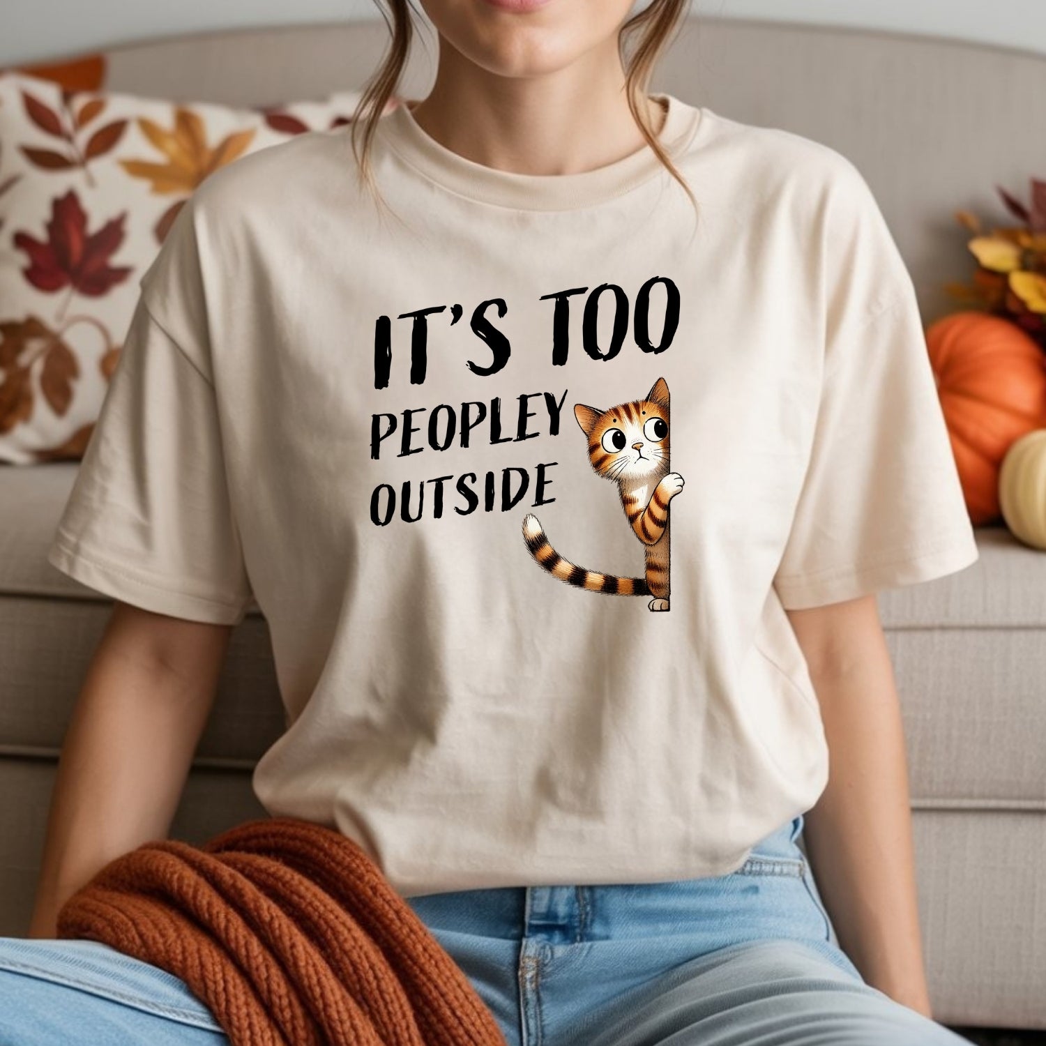 It's Too Peopley Outsite T-Shirt - Funny Cat Sarcastic Graphic Tee