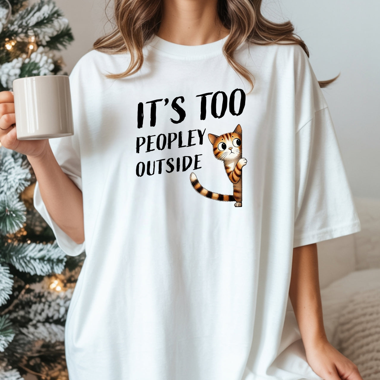 It's Too Peopley Outsite T-Shirt - Funny Cat Sarcastic Graphic Tee