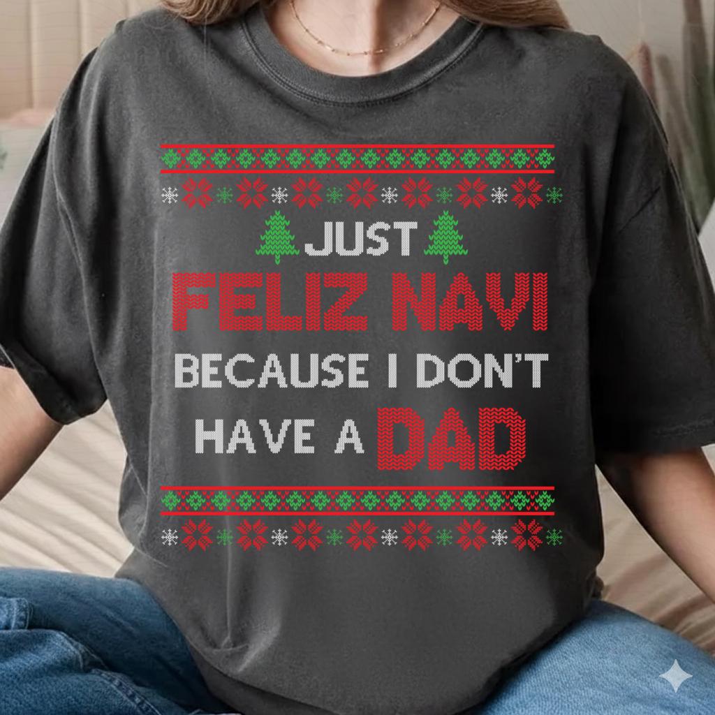 Feliz Navi Sweatshirt – Funny Christmas Holiday Graphic Pullover
