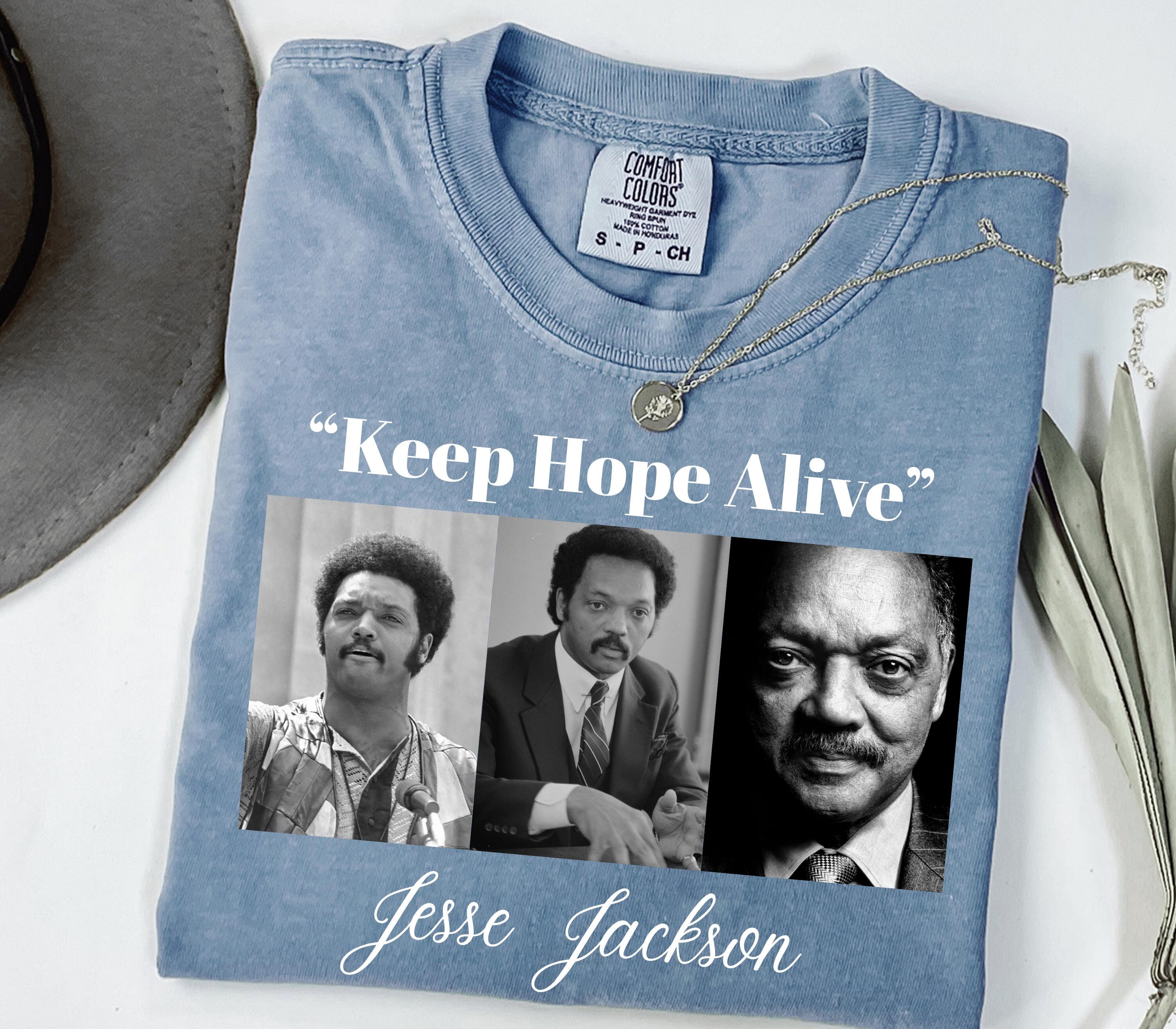 Keep Hope Alive Graphic T-Shirt – Inspirational Jesse Jackson Quote Shirt