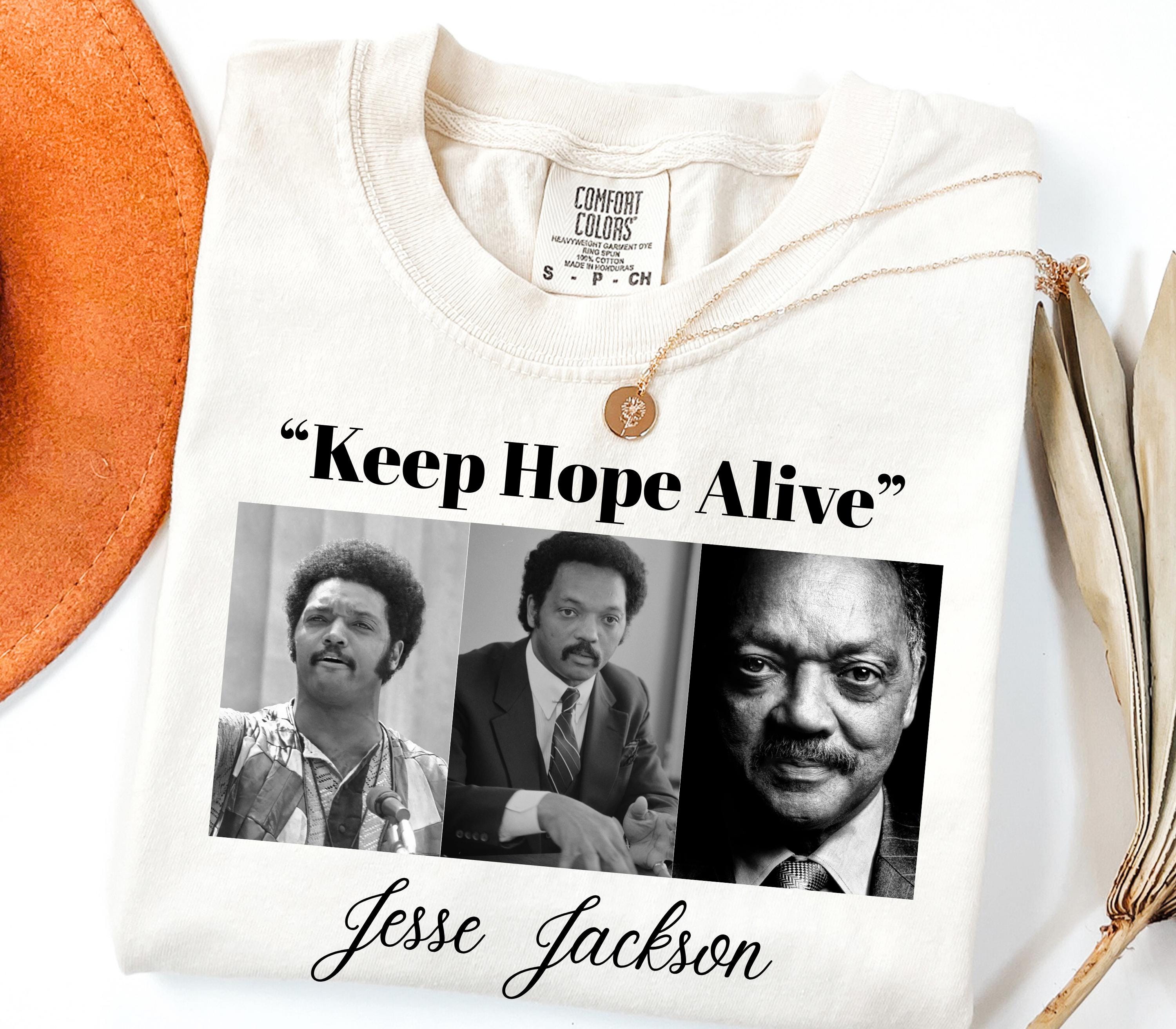 Keep Hope Alive Graphic T-Shirt – Inspirational Jesse Jackson Quote Shirt