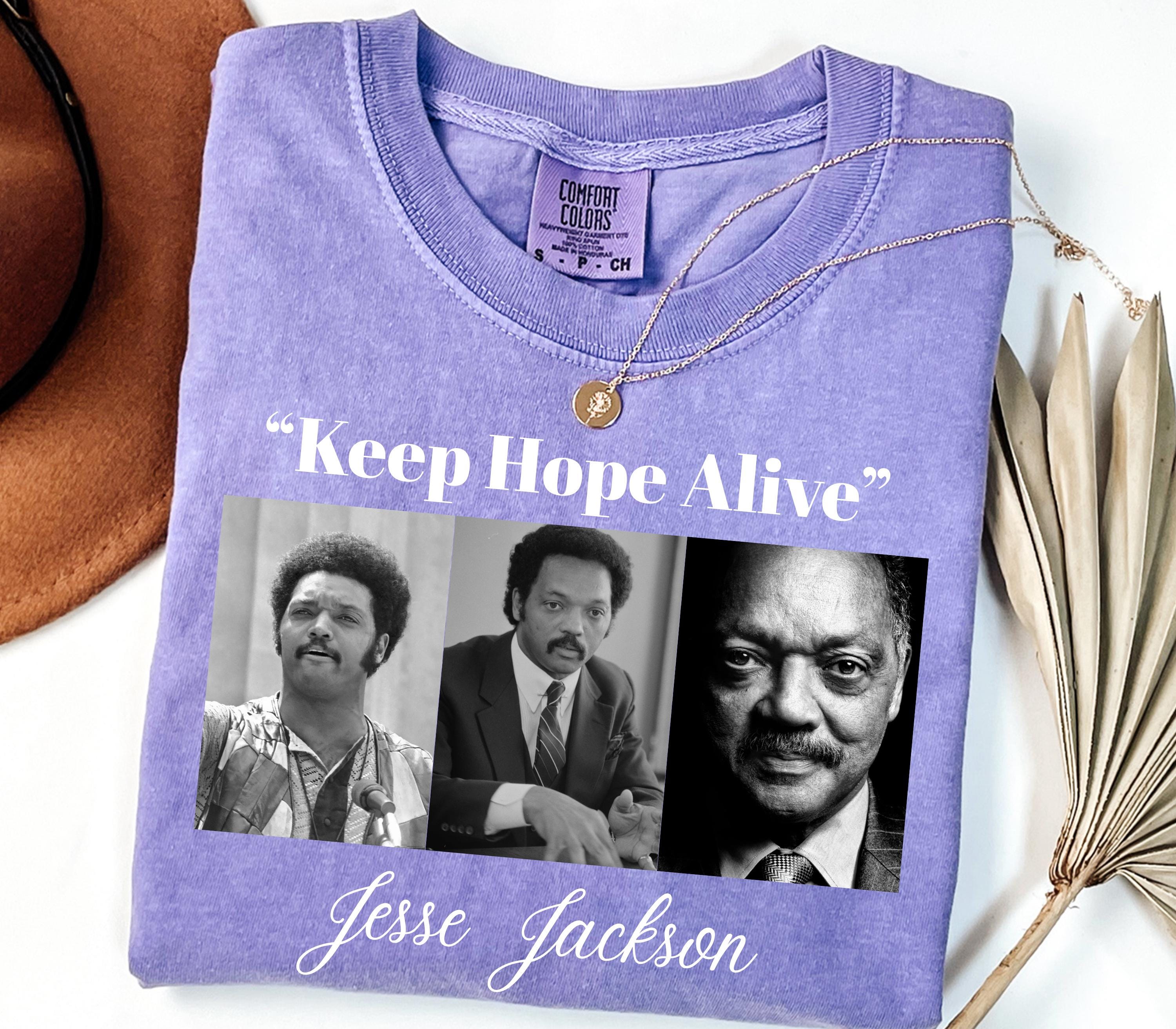 Keep Hope Alive Graphic T-Shirt – Inspirational Jesse Jackson Quote Shirt