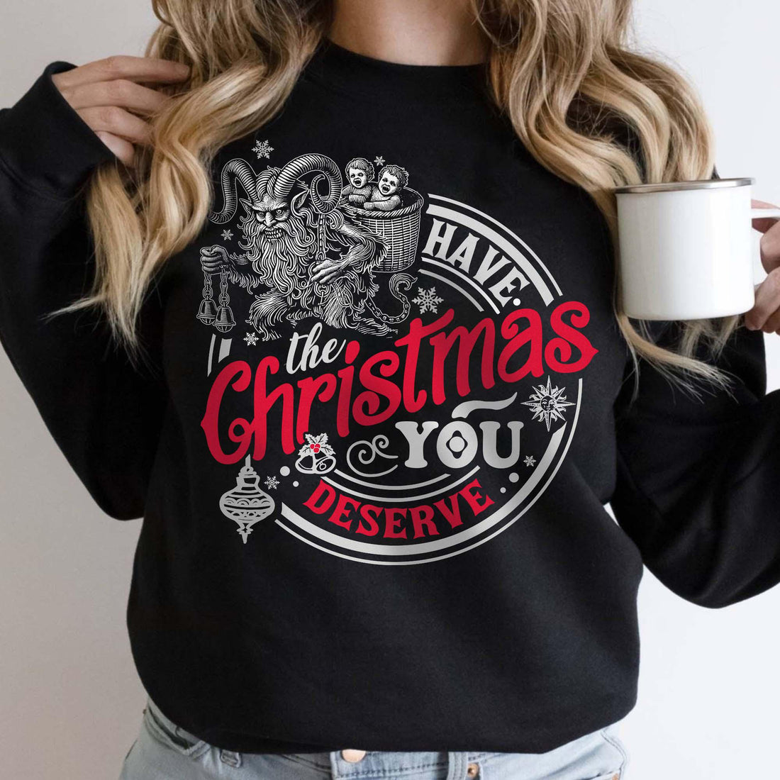 Krampus Have the Christmas You Deserve Sweatshirt – Dark Christmas Humor Shirt – Spooky Yule Winter Solstice Tee