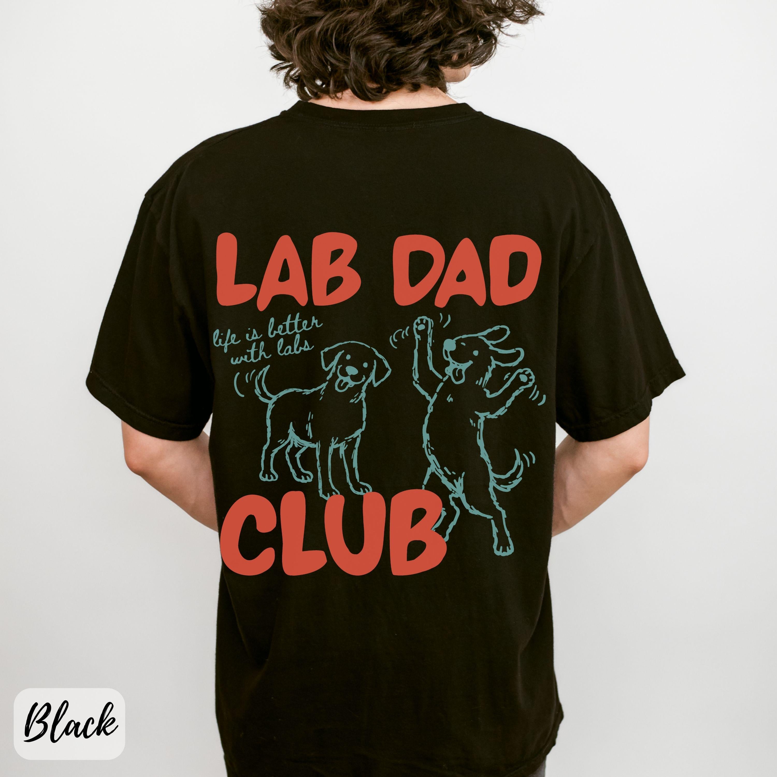 Lab Dad T-Shirt – Labrador Retriever Dog Lover Gift for Him