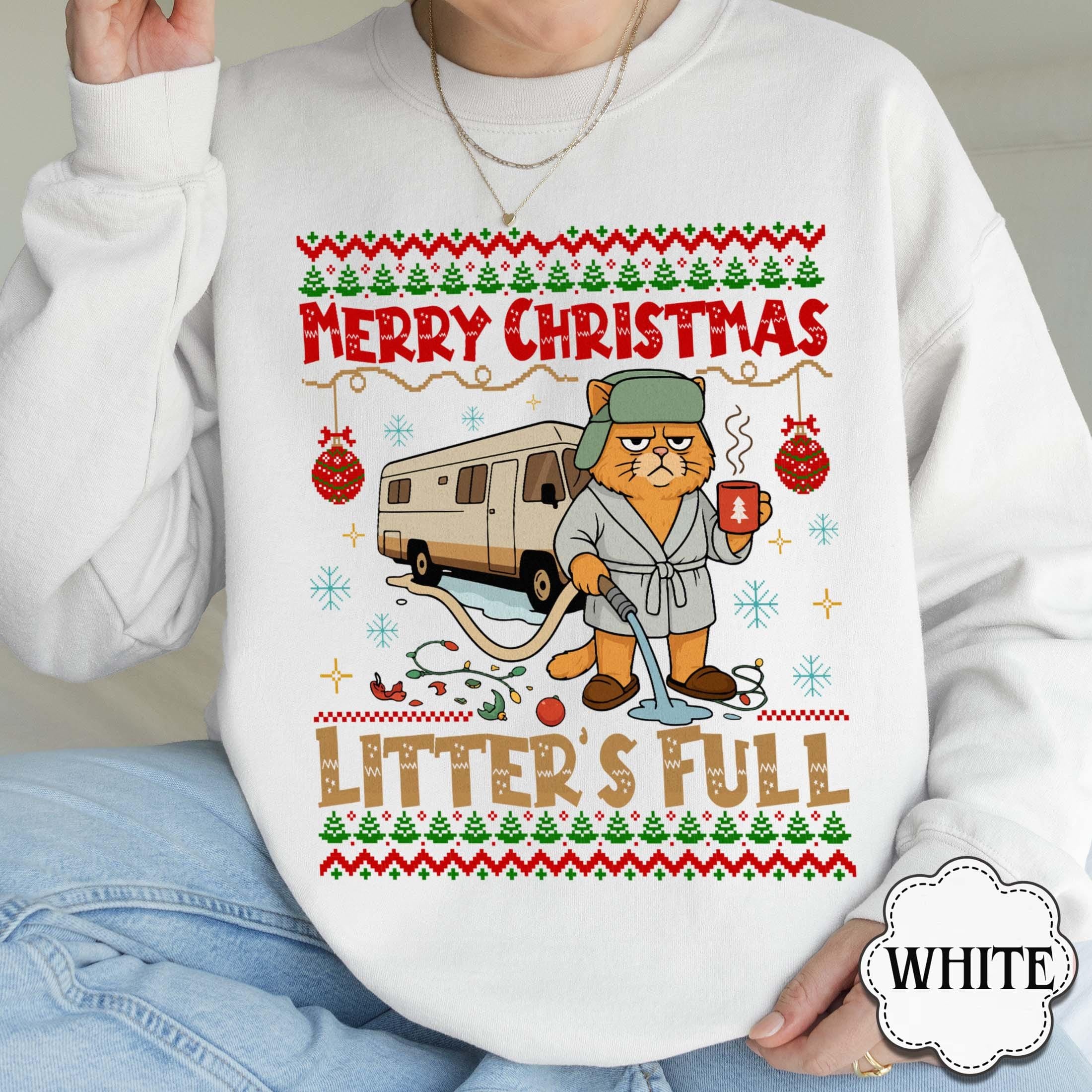 Litter’s Full Cat Christmas Sweatshirt – Funny Xmas Vacation–Inspired Holiday Movie Shirt