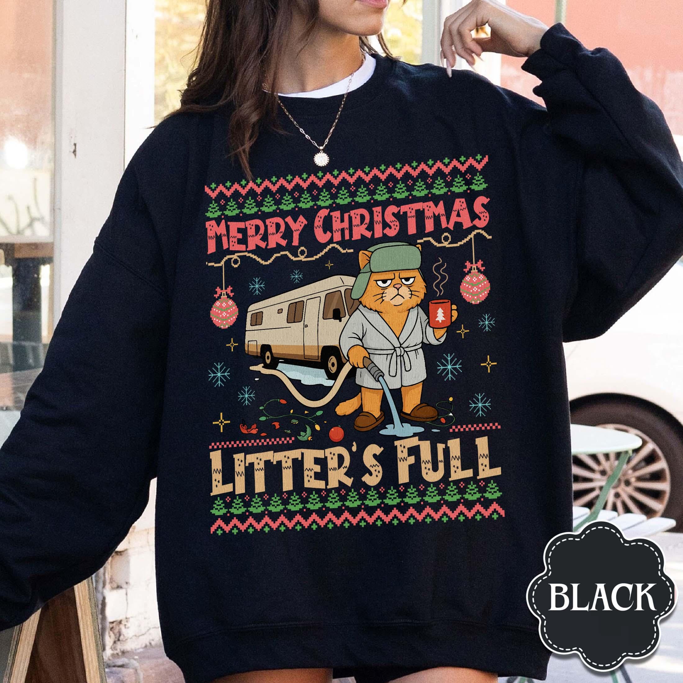 Litter’s Full Cat Christmas Sweatshirt – Funny Xmas Vacation–Inspired Holiday Movie Shirt