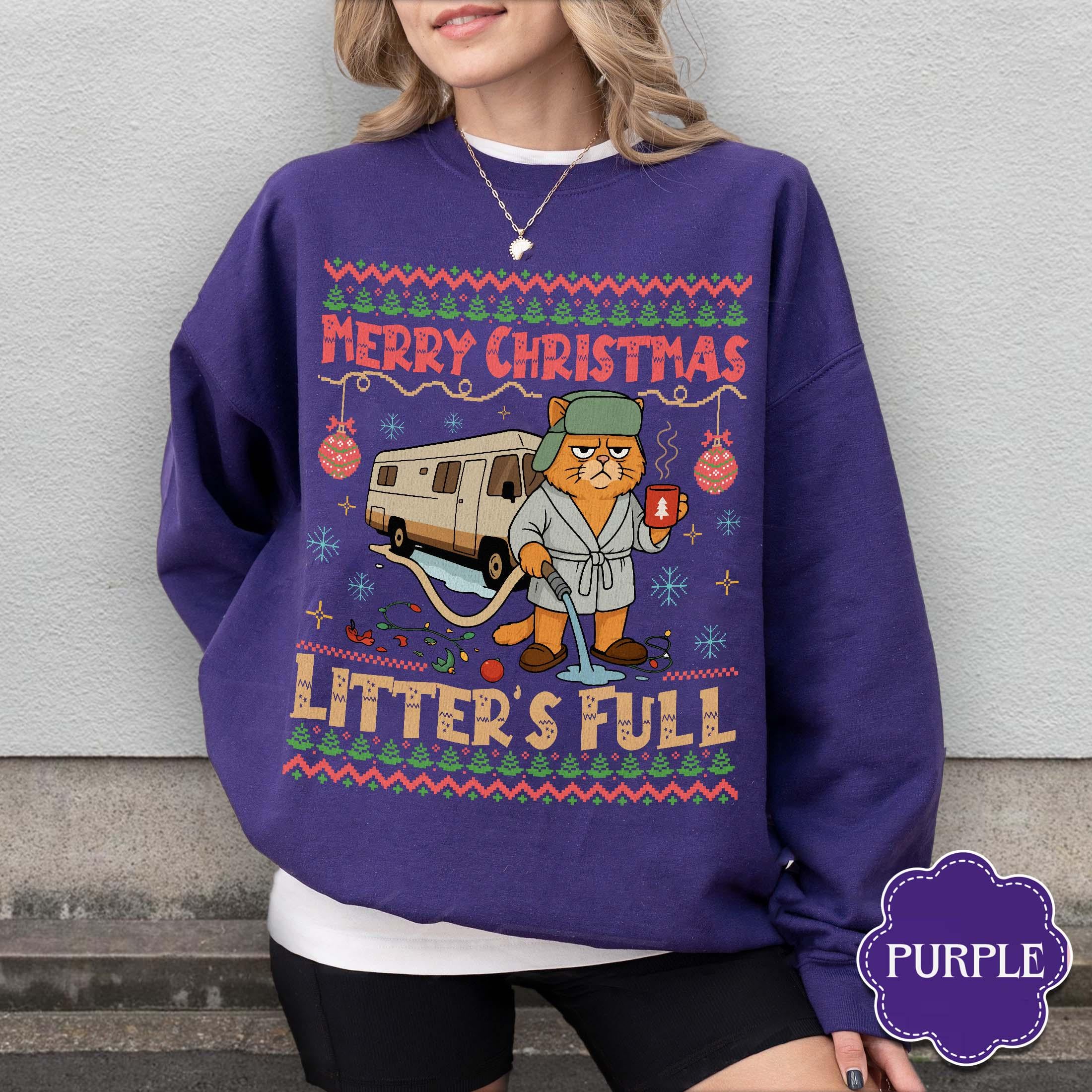 Litter’s Full Cat Christmas Sweatshirt – Funny Xmas Vacation–Inspired Holiday Movie Shirt