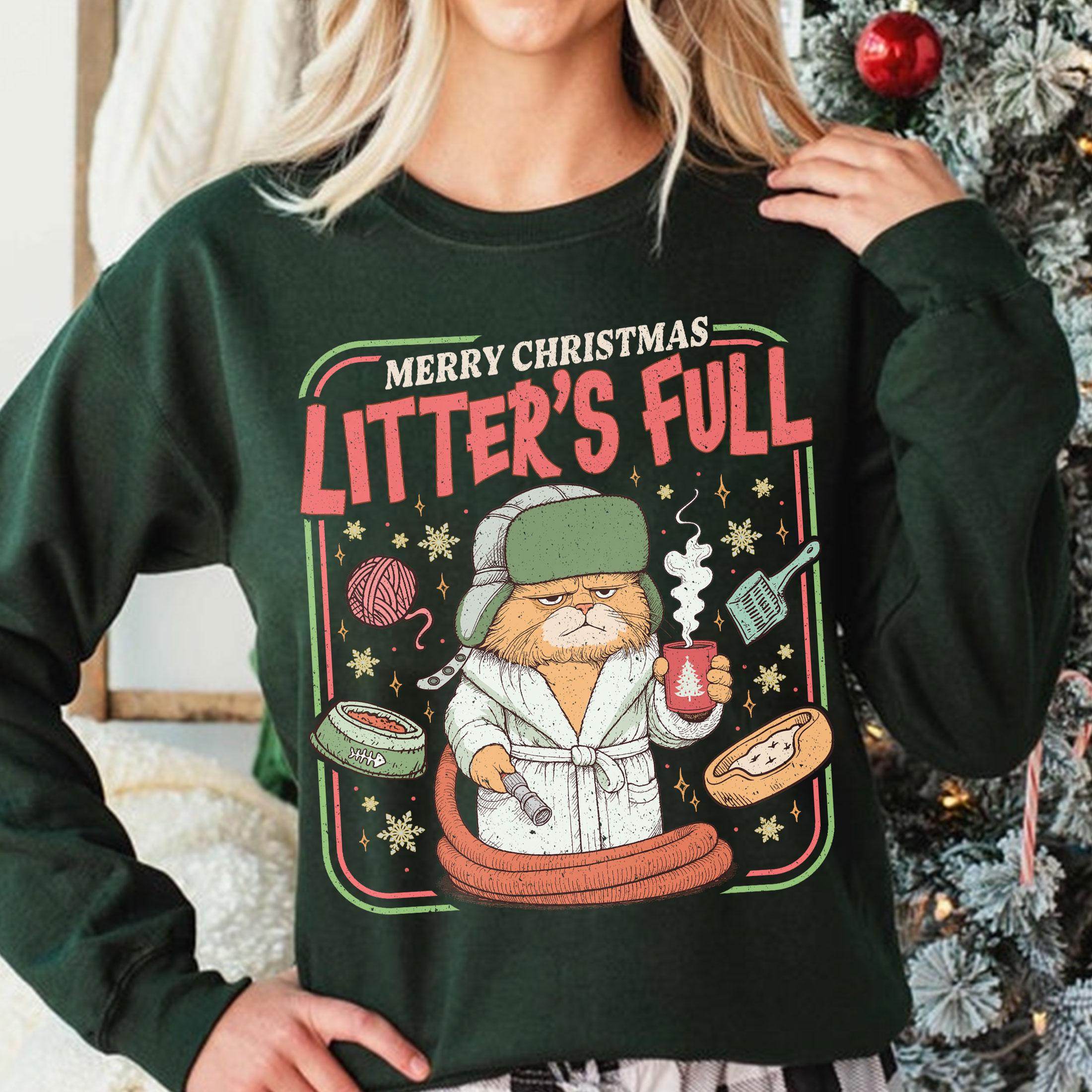 Litter’s Full Christmas Vacation Cat Sweatshirt – Funny Cat Lovers Xmas Shirt