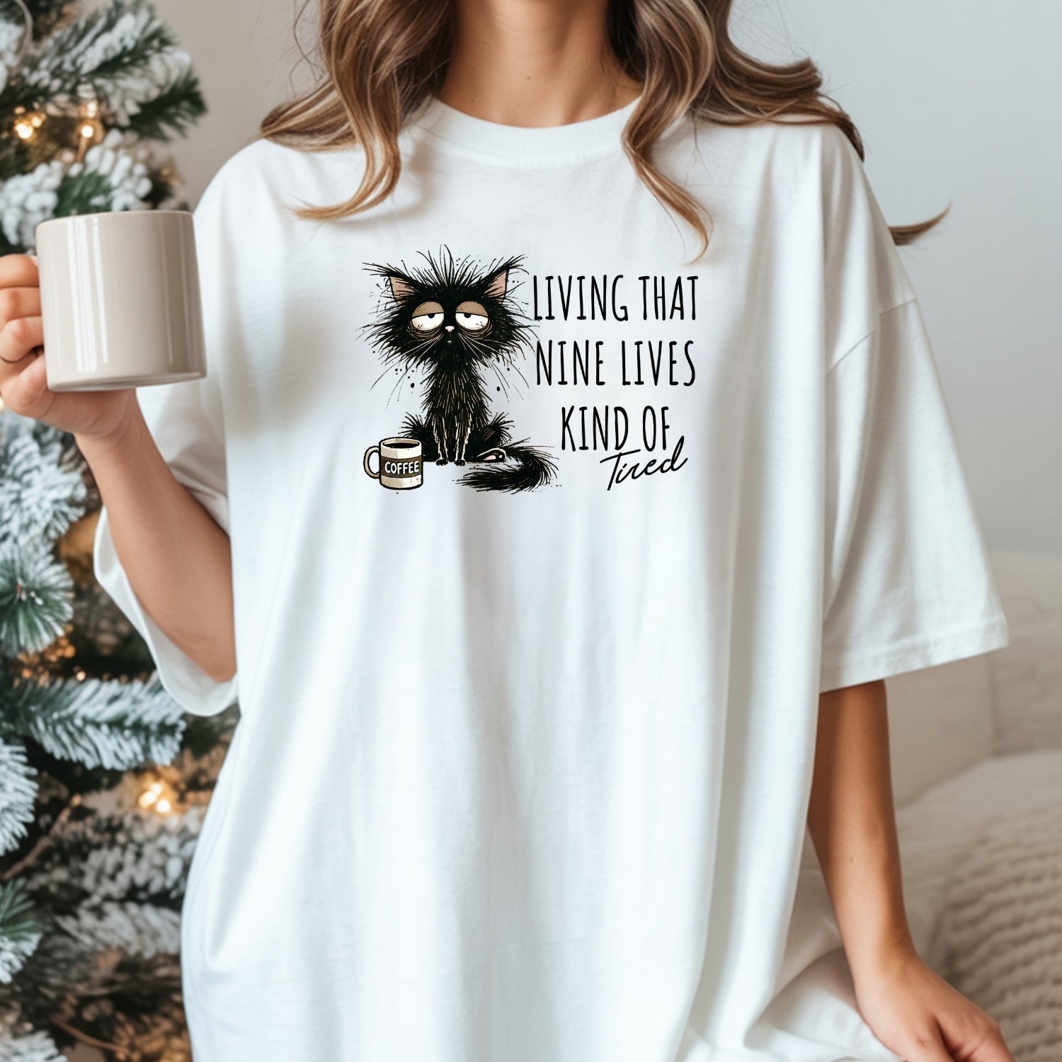 Living That Nine Lives Kind of Tired - Funny Cat Sarcastic Graphic Tee