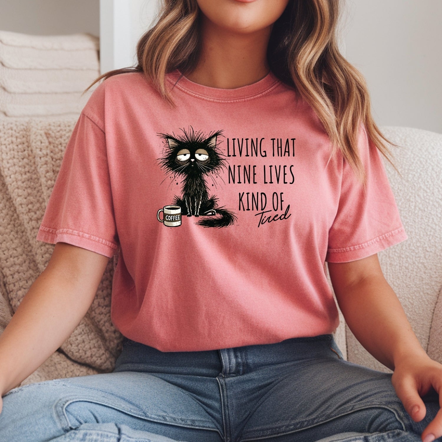 Living That Nine Lives Kind of Tired - Funny Cat Sarcastic Graphic Tee