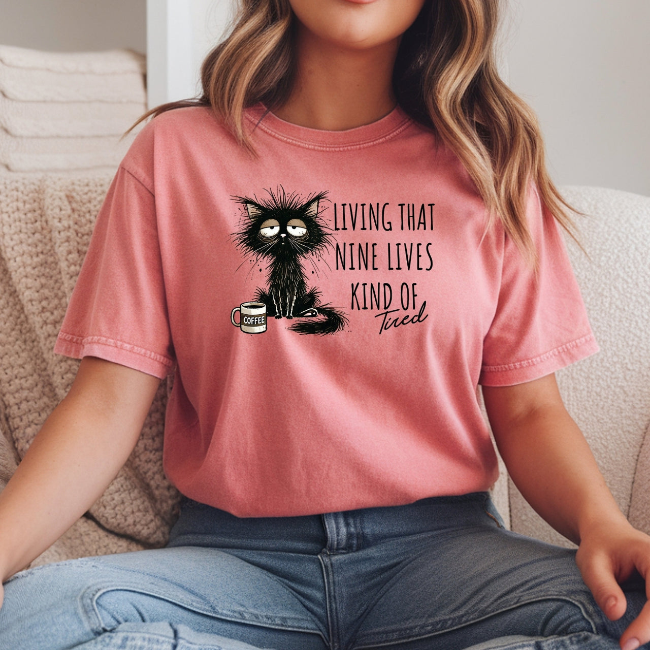 Living That Nine Lives Kind of Tired - Funny Cat Sarcastic Graphic Tee
