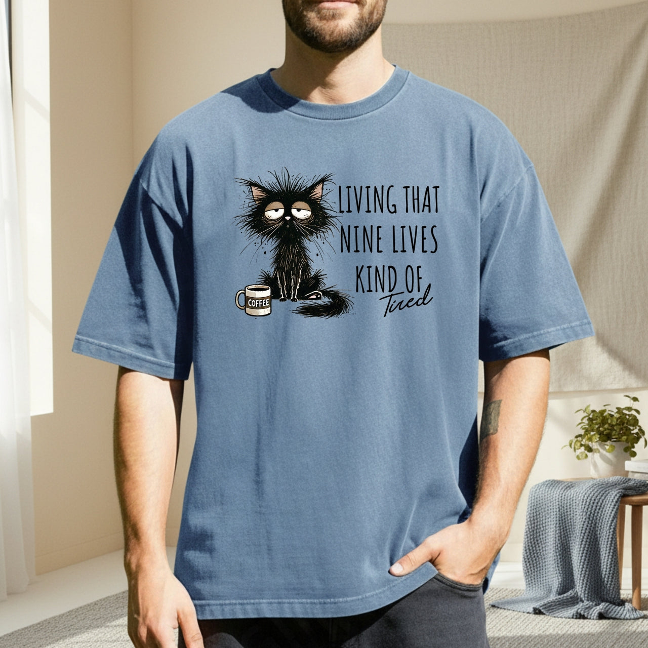 Living That Nine Lives Kind of Tired - Funny Cat Sarcastic Graphic Tee
