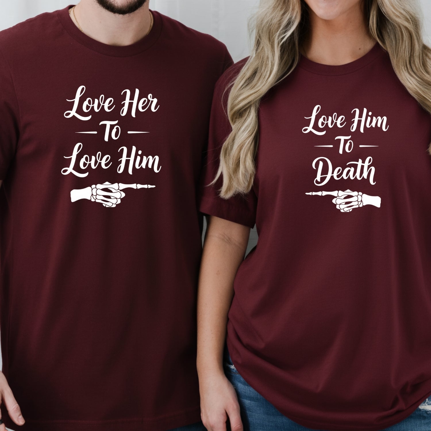 Love Him To Death Love Her To Love Him Matching T-Shirt For Couples