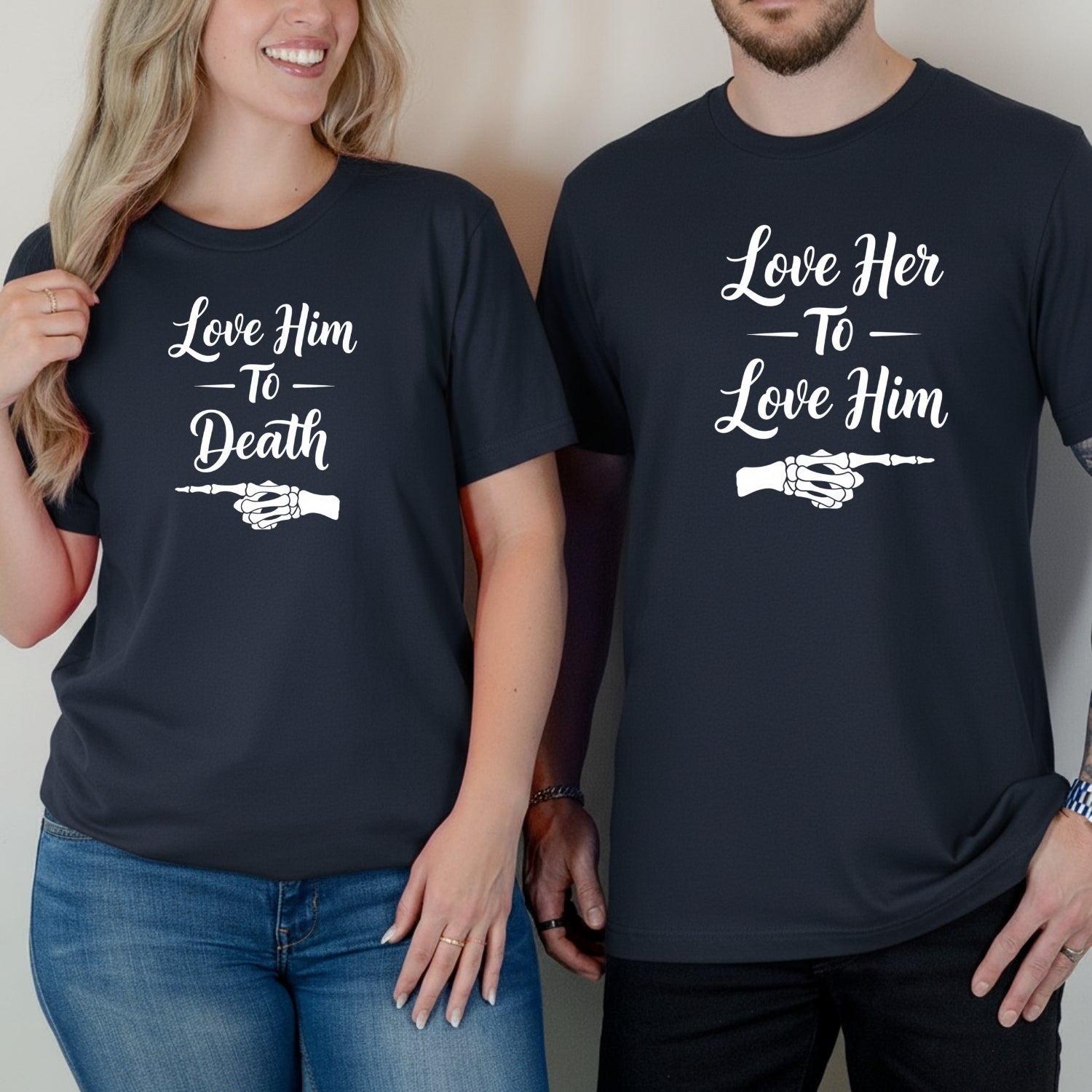 Love Him To Death Love Her To Love Him Matching T-Shirt For Couples