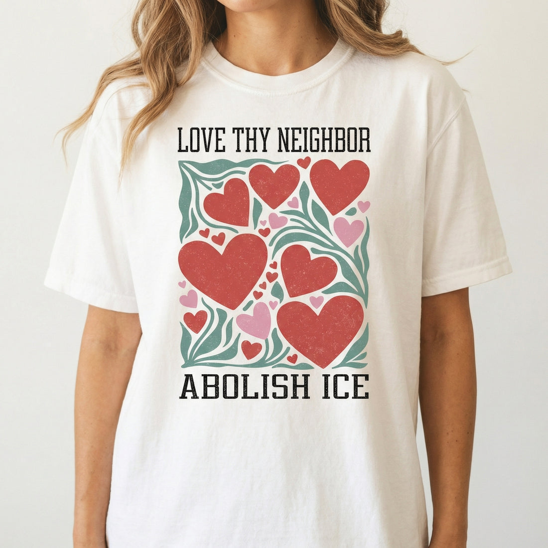 Love Thy Neighbor Abolish ICE Protest T-Shirt – Retro Feminist Valentine Graphic